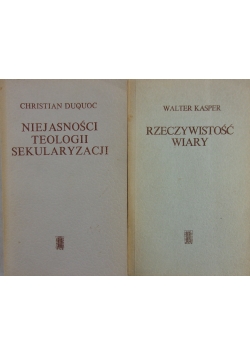 Niejasności teologii sekularyzacji / Rzeczywistość wiary