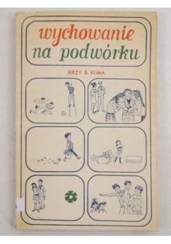 Wychowanie na podwórku