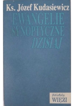 Ewangelie synoptyczne dzisiaj