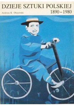 Dzieje sztuki polskiej 1890 - 1980