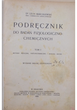 Podręcznik do badań fizjologiczno- chemicznych, tom I, 1924r.
