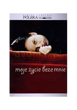 Moje życie beze mnie dvd