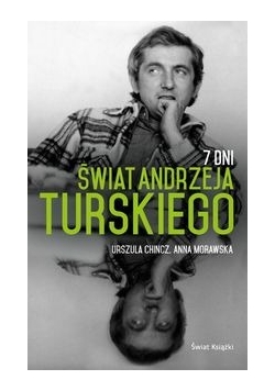7 Dni Świat Andrzeja Turskiego