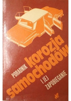 Korozja samochodów i jej zapobieganie. Poradnik