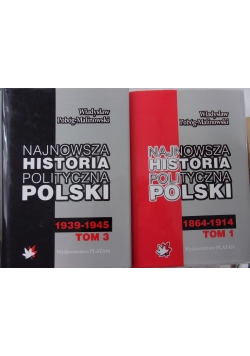 Najnowsza historia polityczna Polski, tom 1 i 3