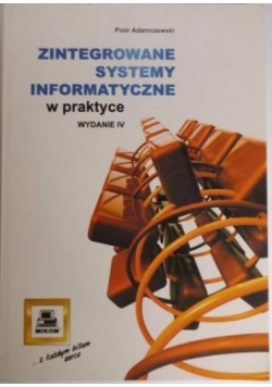 Zintegrowane systemy informatyczne w praktyce. Wydanie IV