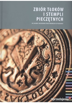 Zbiór tłoków i stempli pieczętnych