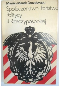 Społeczeństwo Państwo , Politycy II Rzeczypospolitej