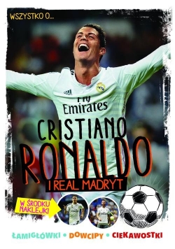 Wszystko o... Cristiano Ronaldo i Realu Madryt
