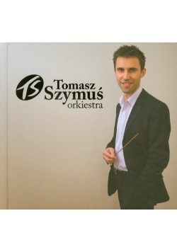 Tomasz Szymuś orkiestra