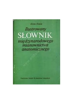 Ilustrowany Słownik  międzynarodowego mianownictwa  anatomicznego