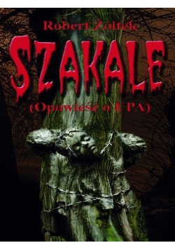 Szakale. Opowieść o UPA