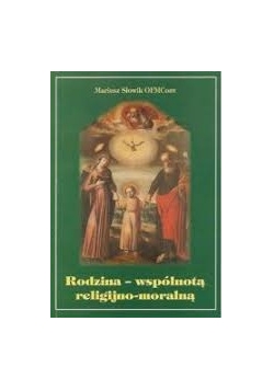 Rodzina-wspólnotą religijno moralną