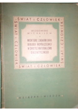 Niektóre zagadnienia biologii współczesnej w świetle materializmu dialektycznego, 1950r.