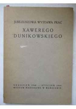 Jubileuszowa wystawa prac Xawerego Dunikowskiego, 1949 r.