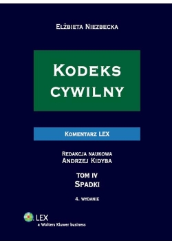 Kodeks cywilny Komentarz Spadki. Tom IV