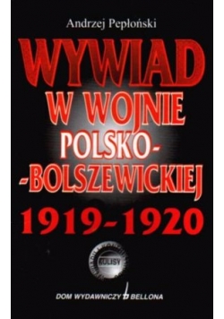 Wywiad w wojnie Polsko - Bolszewickiej 1919-1920