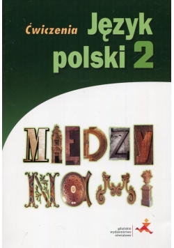 Między nami Język polski 2 Ćwiczenia