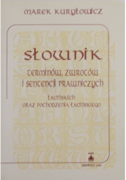 Słownik terminów, zwrotów i sentencji prawniczych