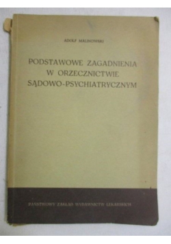 Podstawowe zagadnienia w orzecznictwie sądowo-psychiatrycznym