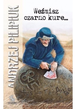 Weźmisz czarno kure...