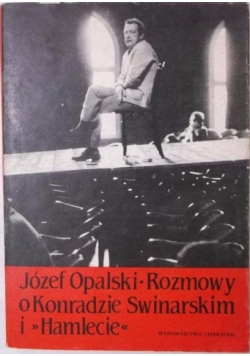 Rozmowy o Konradzie Swinarskim i Hamlecie