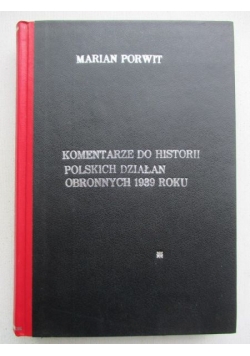 Komentarze do historii polskich działań obronnych 1939 roku. Plany i ich załamanie się