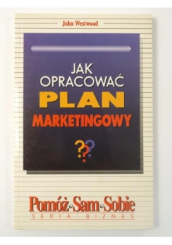 Jak opracować plan marketingowy?