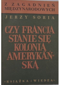 Czy Francja stanie się kolonią amerykańską, 1949 r.