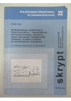 Wymiarowanie konstrukcji prostokątnych i trapezowych wypadów budowli wodnych oraz obliczanie parametrów odskoku hydraulicznego w kolektorach kołowych