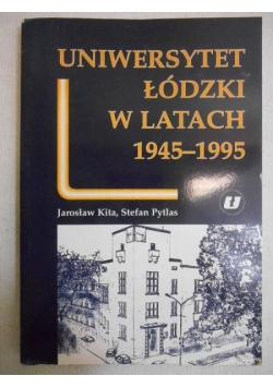 Uniwersytet Łódzki w latach 1945-1995