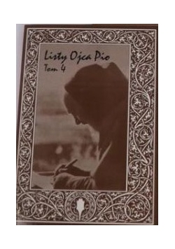Listy Ojca Pio, tom 4