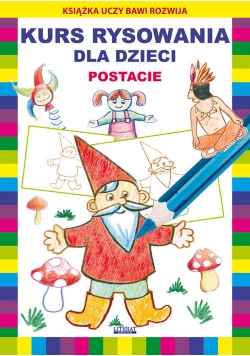 Kurs rysowania dla dzieci Postacie