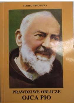 Prawdziwe oblicze ojca Pio