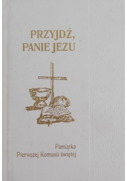 Przyjdź Panie Jezu, kolor biały