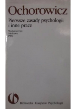 Pierwsze zasady psychologii i inne prace