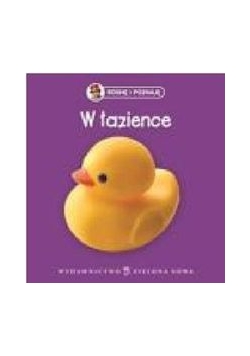 Rosnę i poznaję W łazience