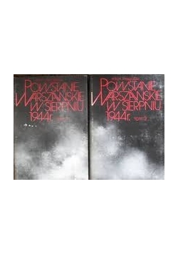 Powstanie Warszawskie w sierpniu 1944r. Tom I-II