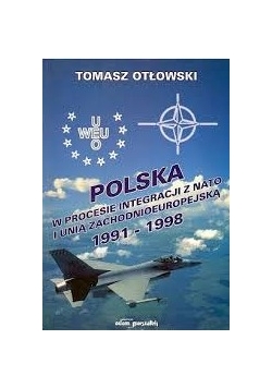 Polska w procesie integracji z Nato i Unią zachodnioeuropejską