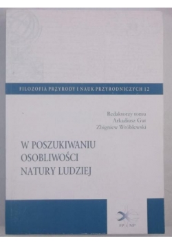 W poszukiwaniu osobliwości natury ludzkiej