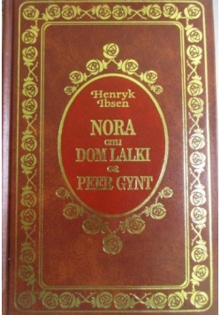 Nora czyli Dom lalki / Peer Gynt