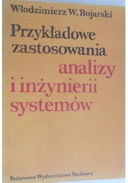 Przykładowe zastosowania analizy i inżynierii systemów