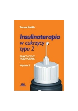 Insulinoterapia w cukrzycy typu 2, wydanie II