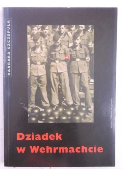 Dziadek w Wehrmachcie