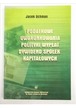 Podatkowe uwarunkowania polityki wypłat dywident spółek kapitałowych