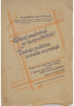 Więcej psychologii w duszpasterstwie czyli Teologia pasterska w świetle psychologii