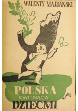 Polska kwitnąca dziećmi, 1947 r.