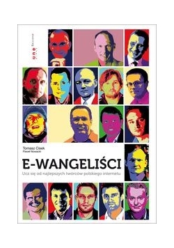 E-wangeliści Ucz się od najlepszych twórców polskiego internetu