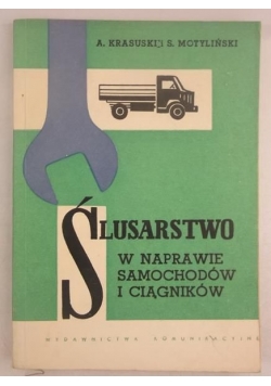 Ślusarstwo w naprawie samochodów i ciągników