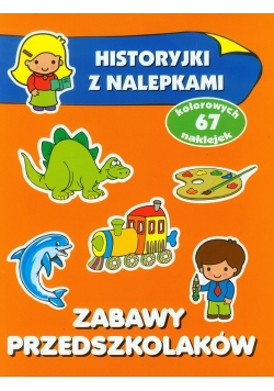 Zabawy przedszkolaków Historyjki z nalepkami